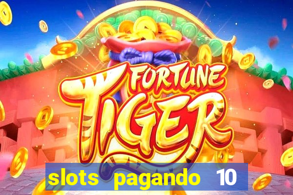 slots pagando 10 no cadastro facebook